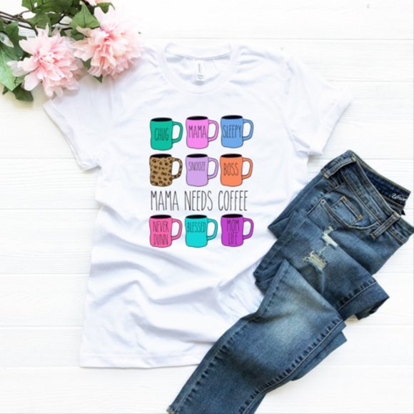 Bella Canvas Tops - Mama Needs Coffee Bella Canvas T-Shirt XS-XL